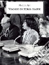 Viaggio in terza classe. E-book. Formato EPUB ebook di Marta Ajò