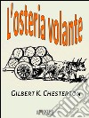 L'osteria volante. E-book. Formato EPUB ebook di Gilbert K. Chesterton