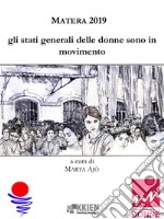 Matera 2019gli stati generali delle donne sono in movimento. E-book. Formato Mobipocket ebook