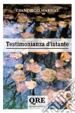 Testimonianza d'istante. E-book. Formato EPUB