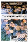 Testimonianza d'istante. E-book. Formato EPUB ebook