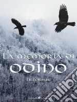 La Memoria di Odino. E-book. Formato EPUB ebook