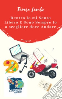 Dentro Io mi Sento Libero E Sono Sempre Io a scegliere dove Andare: La dislessia in poesia con i ragazzi del centro per l'apprendimento 