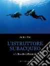 L’istruttore subacqueo e la filosofia dell’esempio. E-book. Formato EPUB ebook di Andrea Neri