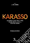 KARASSO - Vol. 1 L'incisione: Quando la natura di Dio viene impressa nel nostro cuore. E-book. Formato EPUB ebook di Paolo Marino
