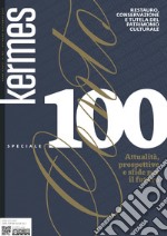 Kermes 100: Numero speciale. Attualità, prospettive e sfide per il futuro. E-book. Formato PDF ebook