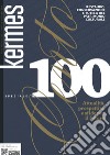 Kermes 100: Numero speciale. Attualità, prospettive e sfide per il futuro. E-book. Formato PDF ebook