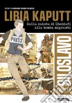 Libia kaputtDalla caduta di Gheddafi alla bomba migranti. E-book. Formato Mobipocket