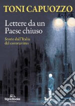 Lettere da un Paese chiusoStorie dall&apos;Italia del coronavirus. E-book. Formato EPUB ebook