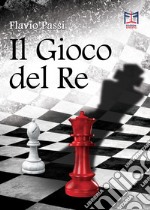 Il Gioco del Re. E-book. Formato EPUB ebook