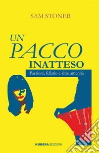 Un pacco inatteso. E-book. Formato EPUB ebook