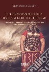 I sopravvissuti della battaglia di Teutoburgo: Storia di un (tribuno) romano  alla ricerca della fede Da Teutoburgo a Cafarnao. E-book. Formato EPUB ebook