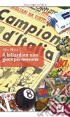 A biliardino non gioca più nessuno. E-book. Formato EPUB ebook di Nino Nonnis