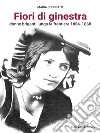 Fiori di Ginestra, Donne briganti lungo la Frontiera 1864-1868Donne briganti lungo la frontiera 1864-1868. E-book. Formato EPUB ebook