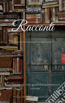 RaccontiI migliori libri che ho letto?Per strada tra la gente.. E-book. Formato Mobipocket ebook di Giacomo Pietoso