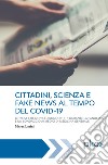 CITTADINI, SCIENZA E FAKE NEWS AL TEMPO DEL COVID-19: LE “KOSE CHE NON CI DIKONOO!!1!!1!” DURANTE LA PANDEMIA E UN SONDAGGIO AI MEDICI DI MEDICINA GENERALE. E-book. Formato EPUB ebook di Marta Latini