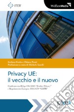 Privacy UE: il vecchio e il nuovo. E-book. Formato EPUB ebook