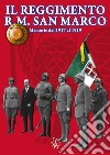 Il Reggimento Regia Marina San MarcoMemorie dal 1917 al 1919. E-book. Formato PDF ebook
