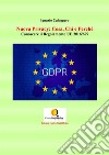 Nuova Privacy: Cosa, Chi e Perchè: Conoscere il Regolamento UE 2016/679. E-book. Formato EPUB ebook