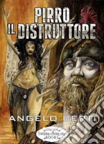 Pirro il Distruttore. E-book. Formato EPUB ebook