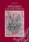 Vergessen Il Capolavoro dimenticato. E-book. Formato PDF ebook di Sabina Perri