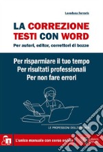 La correzione testi con WordPer autori, editor, correttori di bozze. E-book. Formato EPUB