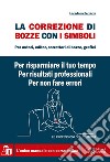 La correzione di bozze con i simboliManuale + Corso online. E-book. Formato EPUB ebook di Loredana Ferraris