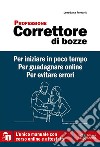 Professione CORRETTORE DI BOZZELe professioni dell'editoria. E-book. Formato EPUB ebook di Loredana Ferraris