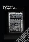 Il Quarto Vico: Quadri dal cemento. E-book. Formato Mobipocket ebook di Marco Pennella
