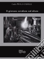 Il giovane cavaliere sul siluro. E-book. Formato EPUB