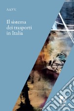 Il Sistema dei trasporti in Italia. E-book. Formato EPUB