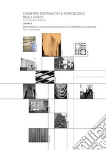 Caratteri Distributivi e morfologici degli edifici - Lezione 1-Berlino-Negri. E-book. Formato EPUB ebook di G. Saponaro