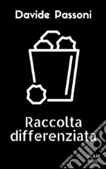 Raccolta differenziata. E-book. Formato EPUB ebook