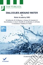 DIALOGUES AROUND WATER by Water Academy SRDWater Security and Food Security: Agriculture is a Thirsty Business. E-book. Formato EPUB ebook