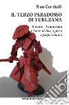 Il terzo paradosso di YukuzamaIl vuoto, l'umorismo e l'arte di fare a pezzi i propri nemici. E-book. Formato EPUB ebook di Rino Cerritelli