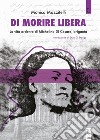 Di morire liberaLa vita ardente di Michelina Di Cesare, briganta. E-book. Formato Mobipocket ebook