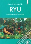 RyuL'esperienza delle prime cose. E-book. Formato EPUB ebook di Marco Saverio Loperfido