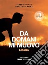 Da domani mi muovo 2 – L'inizio. E-book. Formato Mobipocket ebook