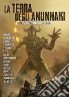 La terra degli Anunnaki. E-book. Formato Mobipocket ebook