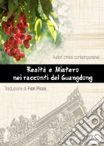 Realtà e Mistero nei racconti del Guangdong . E-book. Formato EPUB