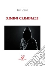 Rimini criminale. E-book. Formato EPUB