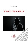 Rimini criminale. E-book. Formato EPUB ebook