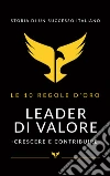 Leader di valoreCrescere e contribuire – le 10 regole d'oro. E-book. Formato EPUB ebook di Raimondo Esposito