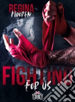 Fighting for us. E-book. Formato EPUB ebook