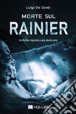 Morte sul Rainier. E-book. Formato EPUB ebook