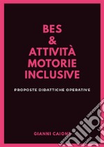 Bes e attività motorie inclusiveProposte didattiche operative. E-book. Formato EPUB