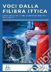 Voci dalla filiera ittica: Interviste a uomini e donne che operano nella e per la pesca. E-book. Formato EPUB ebook di UGL Agroalimentare