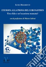 L'Europa alla prova del Coronavirus: Una sfida o un'occasione mancata?. E-book. Formato EPUB ebook