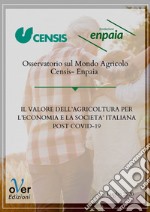 Il valore dell’agricoltura per l’economia e la società italiana post Covid-19. E-book. Formato EPUB