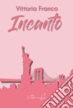 Incanto. E-book. Formato EPUB ebook